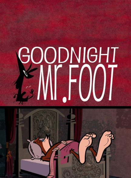 دانلود انیمیشن شب بخیر پاگنده 2012 Goodnight Mr. Foot
