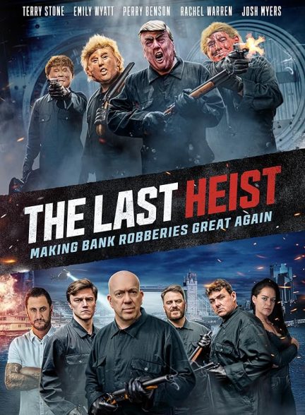 دانلود فیلم آخرین دزدی 2022 The Last Heist