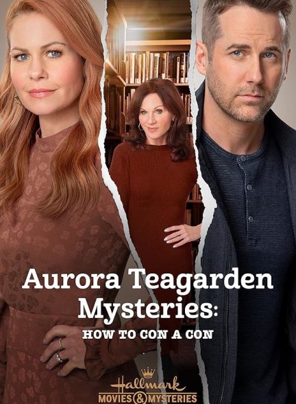 دانلود فیلم رازهای آئورا تیگاردن: چگونه یک شیاد را فریب دهیم 2021 Aurora Teagarden Mysteries: How to Con a Con