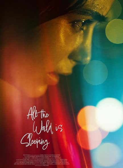 دانلود فیلم تمام دنیا خواب است 2021 All the World Is Sleeping
