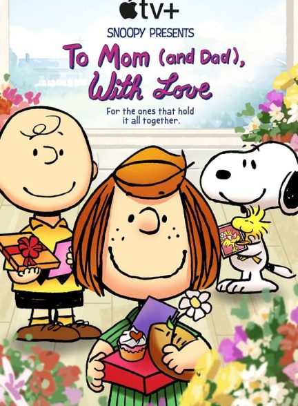 دانلود  انیمیشن اسنوپی تقدیم میکند به مامان و بابا با عشق 2022 Snoopy Presents: To Mom (and Dad), with Love