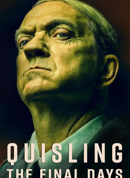 دانلود فیلم کوئیسلینگ روزهای پایانی 2024 Quisling: The Final Days