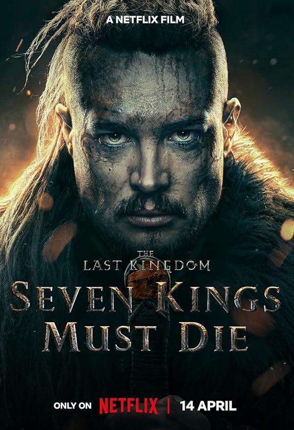 دانلود فیلم آخرین پادشاهی هفت پادشاه باید بمیرد 2023 The Last Kingdom: Seven Kings Must Die