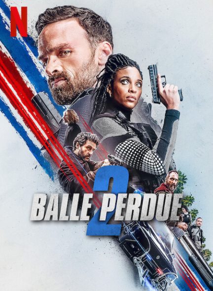 دانلود فیلم گلوله گمشده 2 2022 Lost Bullet 2: Back for More