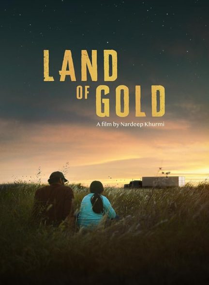 دانلود فیلم سرزمین طلا 2022 Land of Gold