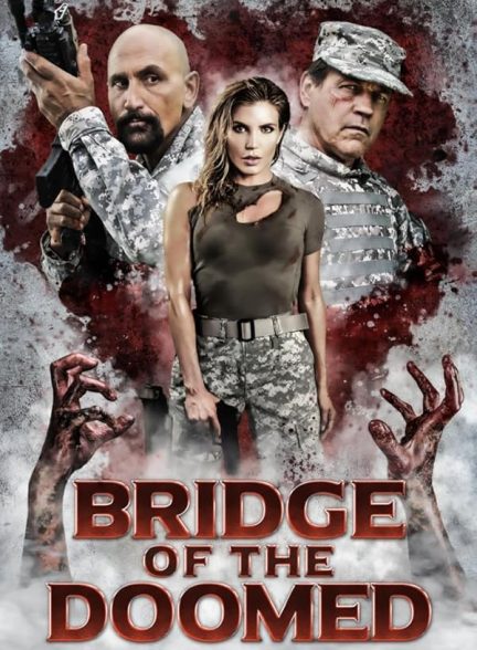 دانلود فیلم پل محکومین 2022 Bridge of the Doomed