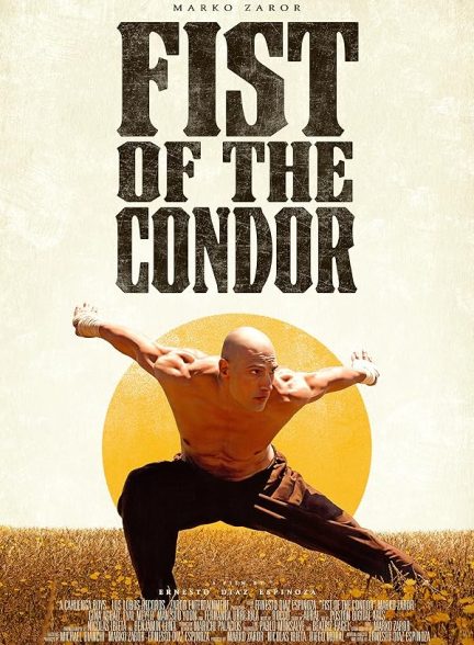 دانلود فیلم مشت کندور 2023 The Fist of the Condor