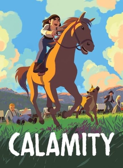 دانلود  انیمیشن مصیبت، کودکی مارتا جین کنری 2020 Calamity, a Childhood of Martha Jane Cannary