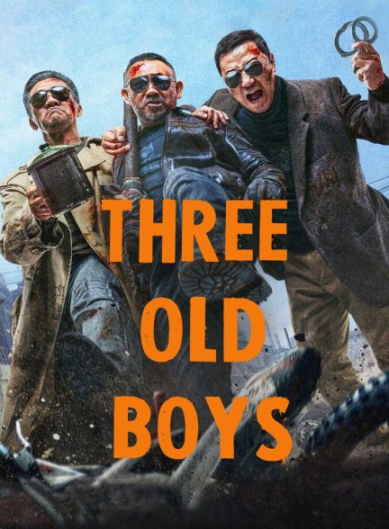 دانلود فیلم سه پسر پیر 2024 Three Old Boys